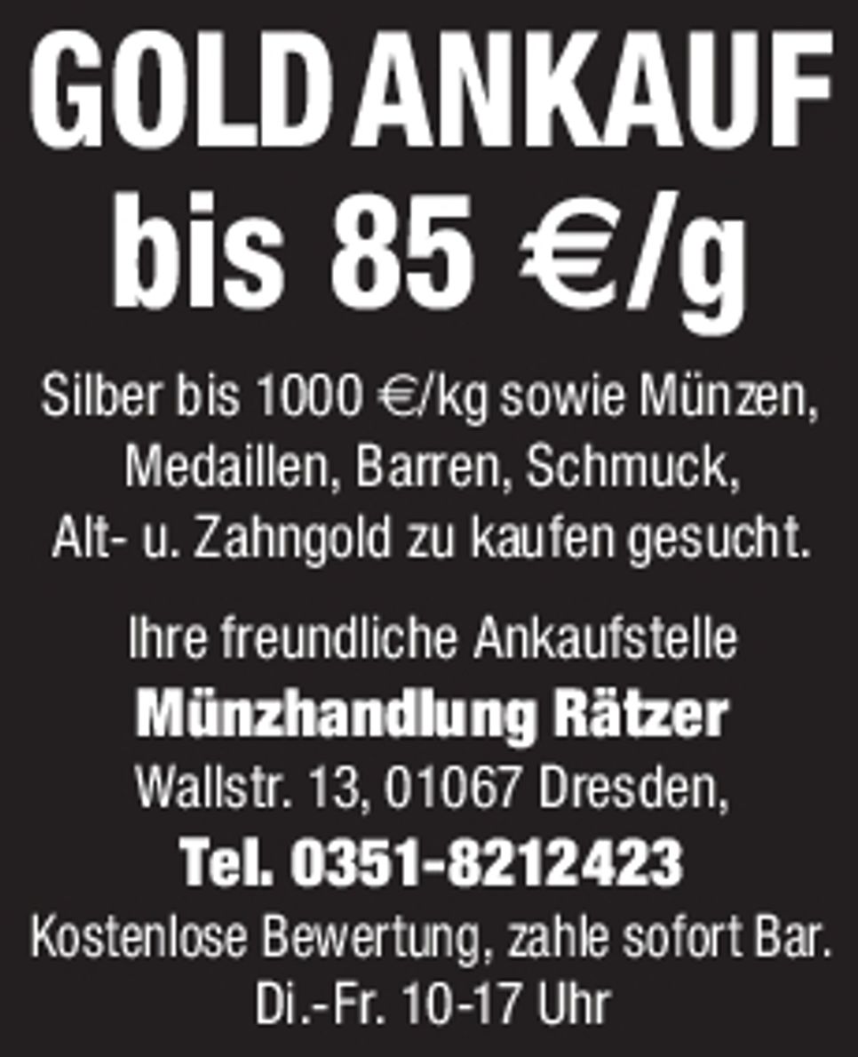 Goldankauf bis 85 €/g DD/Rbl/Rdb